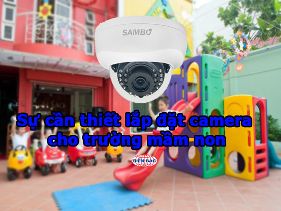 su-can-thiet-cua-viec-lap-dat-camera-cho-truong-mam-non-01